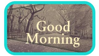 Good Morning WhatsApp Status - Happy Morning - 2019 Video