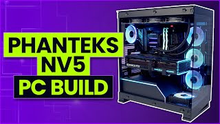 Phanteks NV5 Build