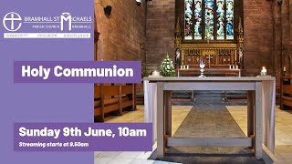 Sunday 9th June 2024 | Service of Holy Communion  | Trinity 2