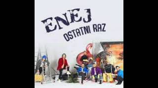 Enej - Ostatniej raz