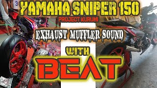 YAMAHA SNIPER 150 Exhaust pipe sound with BEAT!! |MAPAPASAYAW KA!