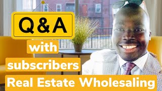 Q & A WITH SUBSCRIBERS | HOW TO GET STARTED WHOLESALING REAL