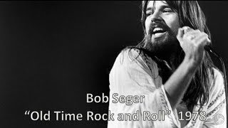 Old Time Rock n' Roll - Bob Seger 1978