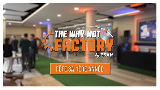 1 AN de la WHY NOT FACTORY