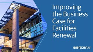 Improving the Business Case for Facilities Renewal