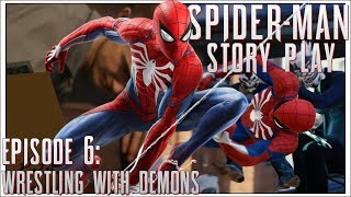 "Wrestling with Demons" | Spider-Man Story Play Episode 6