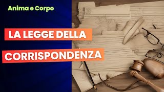 7. La legge della Corrispondenza - Le 12 leggi spirituali dell'universo