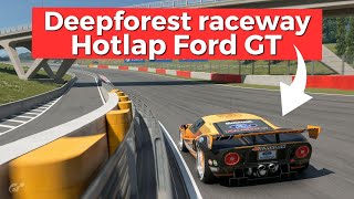 GT7: DeepForest Raceway - Hotlap Ford GT Gr.3