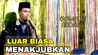 SYAMSURI FIRDAUS SUARANYA SUNGGUH MENAKJUBKAN LUAR BIASA