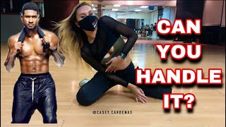 CAN YOU HANDLE IT? | CASEY CARDENAS CHOREOGRAPHY