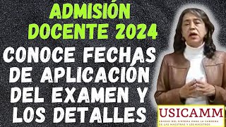 ✅USICAMM 🚩ADMISION DOCENTE 2024 💙programa para presentar el examen, FECHA, requisitos y dudas