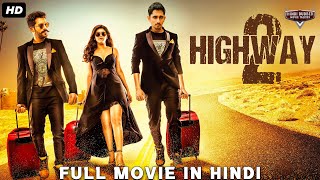 HIGHWAY 2 Hindi Dubbed Full Movie | Action Romantic Movie | Siddharth, Kay Kay Menon, Ashrita Shetty