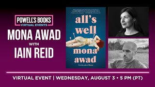 Mona Awad presents All's Well in conversation with Iain Reid