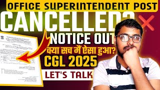 SSC CGL 2025 || OFFICE SUPERINTENDENT CANCELLED?😱|| OFFICIAL NOTICE 🔥|| BAD NEWS FOR SSC CGL 2024