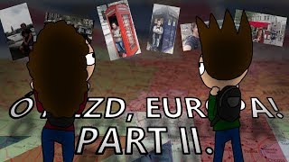 Ó NÉZD, EURÓPA! - PART II. | Ungdani