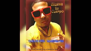 Maestro Yek Ft Carlos King - Mueve Tu Cuerpo