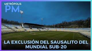 Exclusión del Sausalito en el Mundial Sub-20: análisis en #MetrópolisPM