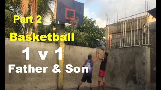 Father and son basketball  |  Basketball 1V1 with my son   l   Part 2 | Sports