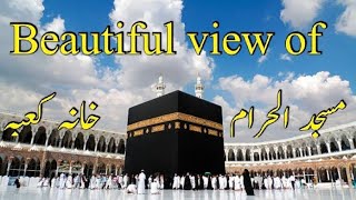 Beautiful view of Masjid Al Haram| Kaaba| Makkah| Umrah Sharif