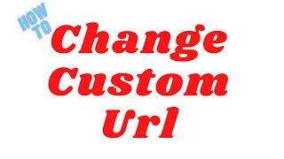 How to Change Custom URL of YouTube Channel in Urdu Hindi [Obsolete]