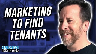 Marketing to Find Great Tenants