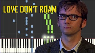 Love Don't Roam  - Doctor Who (Piano)