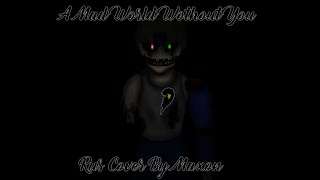 Mario's Madness | A Mad World Without You | Rus Cover By Unknown Max | Read Desc/Читайте описание