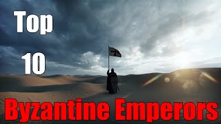 Top 10 Byzantine Emperors