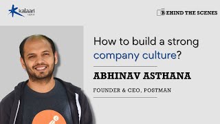 Behind The Scenes | Abhinav Asthana, Postman, on building a strong company culture