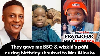 They gave me BBO & wizkid’s pàñt during birthday shoutout to Mrs Atinuke |Nobleboy| pastor Gbogunmi