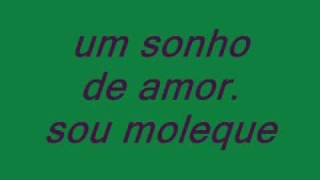 Grupo Sou Moleque um sonho de amor