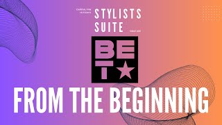 The Stylists Suite Presents: DEEP DIVES: 'BET THE BEGINNING'