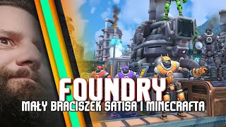 Foundry / Mały indie braciszek Satisfactory i Factorio, ładny ale...