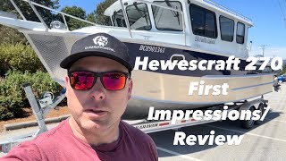 Hewescraft 270 Pacific Explorer First Impressions | Walk through