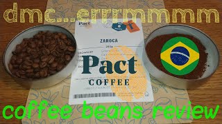 Pact Zaroca Coffee Beans Review.