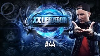 Villain presents XXlerator - Episode #44