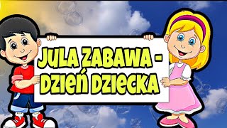 Jula Zabawa - Dzień Dziecka (Piosenka)