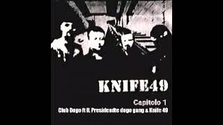 Knife 49 - Capitolo 1 : Club Dogo ft Knife 49 "Butta via tutto ( reload ) "