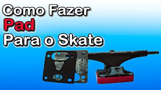 Como Fazer Pad Para o Skate 🛹