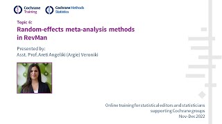 Random-effects meta-analysis methods in RevMan (Cochrane Statistical Editor training 2022)