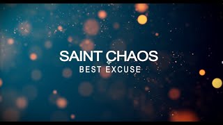 Saint Chaos - Best Excuse (Lyric video)