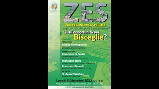 Convegno ZES _05 12 2022_ QUALI OPPORTUNITA' PER BISCEGLIE pt. 1