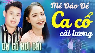 CA CỔ HƠI DÀI💚"Mê Đáo Để" BÙI TRUNG ĐẲNG, BIỆN THUY CA CỔ HƠI DÀI💚DẠ CỔ HƠI DÀI NHẤT💚CA CỔ HAY