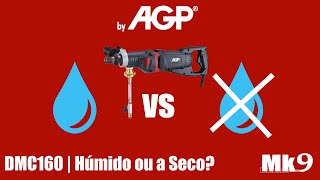 DMC160 | a HÚMIDO ou a SECO?