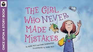 The Girl Who Never Made Mistakes by Gary Rubinstein and Mark Pett | Children's Book Read Aloud