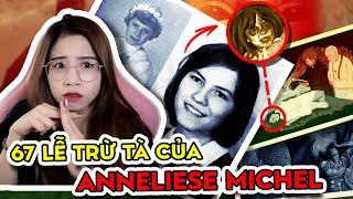 67 Lần Trừ Tà của Anneliese Michel | Nhinhi Creepy