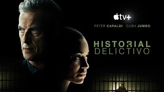 Tráiler de 'Historial delictivo', serie que ofrece Apple TV+