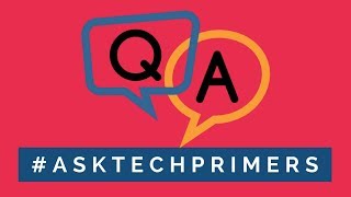 Live Q&A | #AskTechPrimers July 2019 | Tech Primers