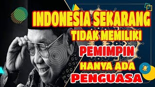 GUS DUR- Indonesia sekarang tidak memiliki pemimpin