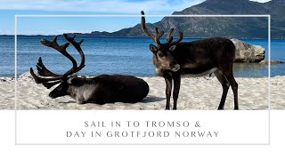 Tromso  ~ Princess Cruises Land of the Midnight Sun Cruise July 2023